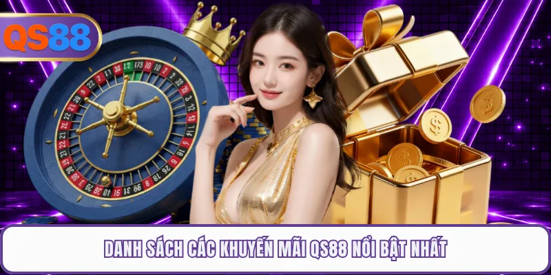 Danh sách các khuyến mãi QS88 nổi bật nhất